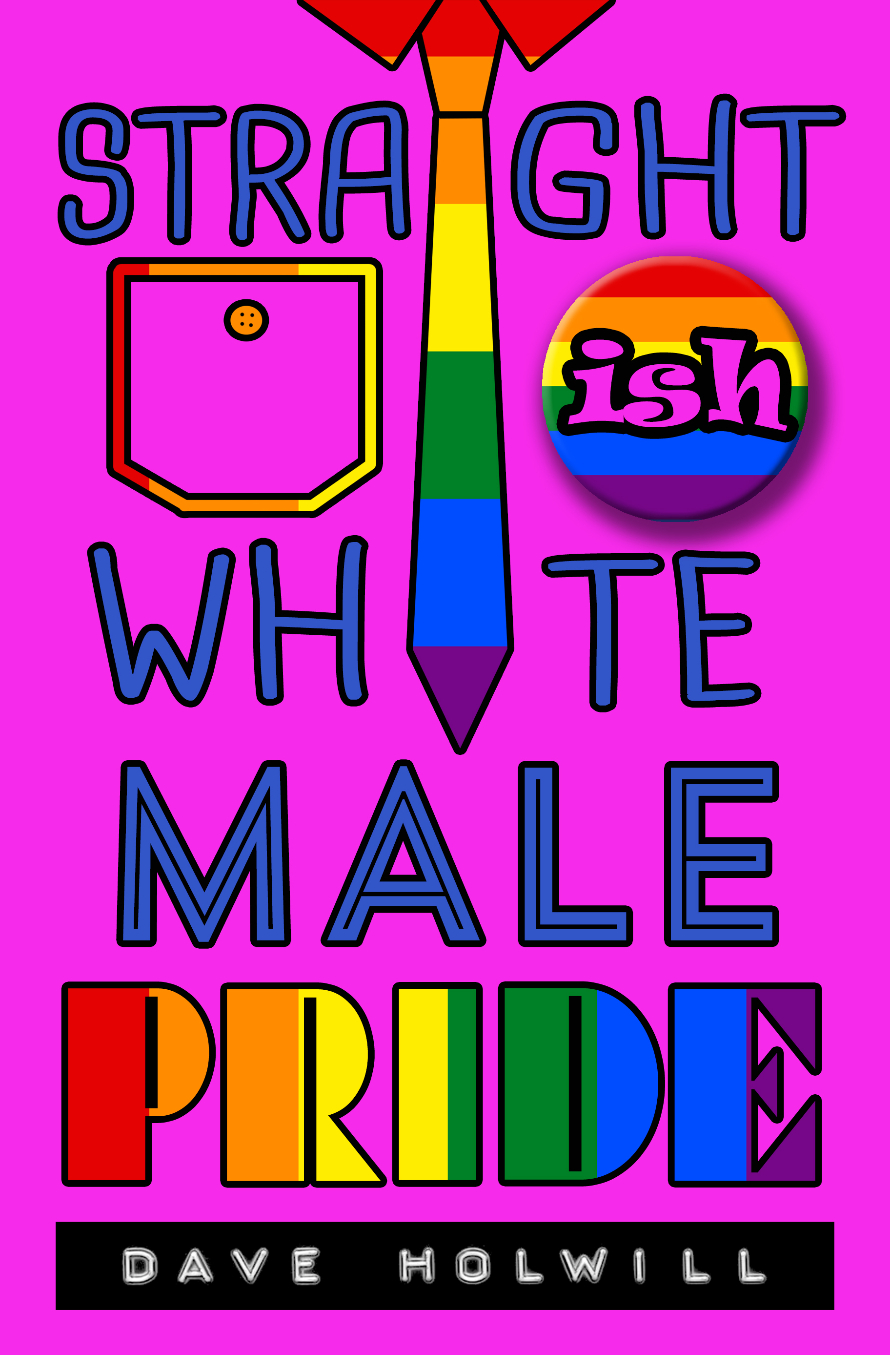 Straight (Ish) White Male Pride (Straight (Ish) #2)