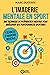 L'imagerie mentale en sport: Une technique de préparation mentale pour améliorer ses performances sportives (Le mental dans le sport) (French Edition)