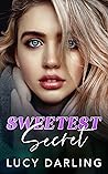 Sweetest Secret by Lucy Darling Sweetest Secret by Lucy Darling
