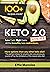 Keto 2.0: Low Carb, High Gains. All the benefits, less Restrictions: Tips & Recipes for Living & Loving the Keto 2.0 Lifestyle