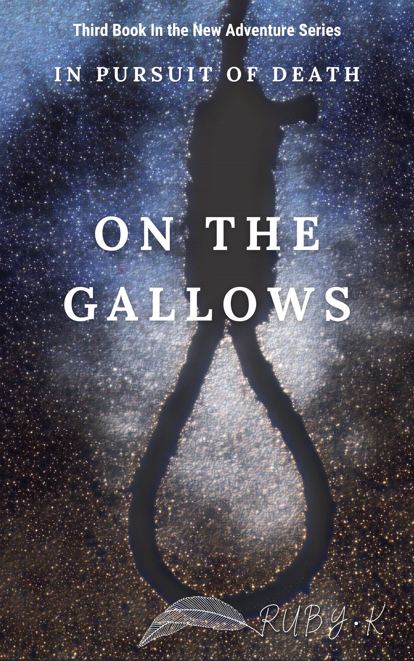On The Gallows (IN PURSUIT OF DEATH, #3)