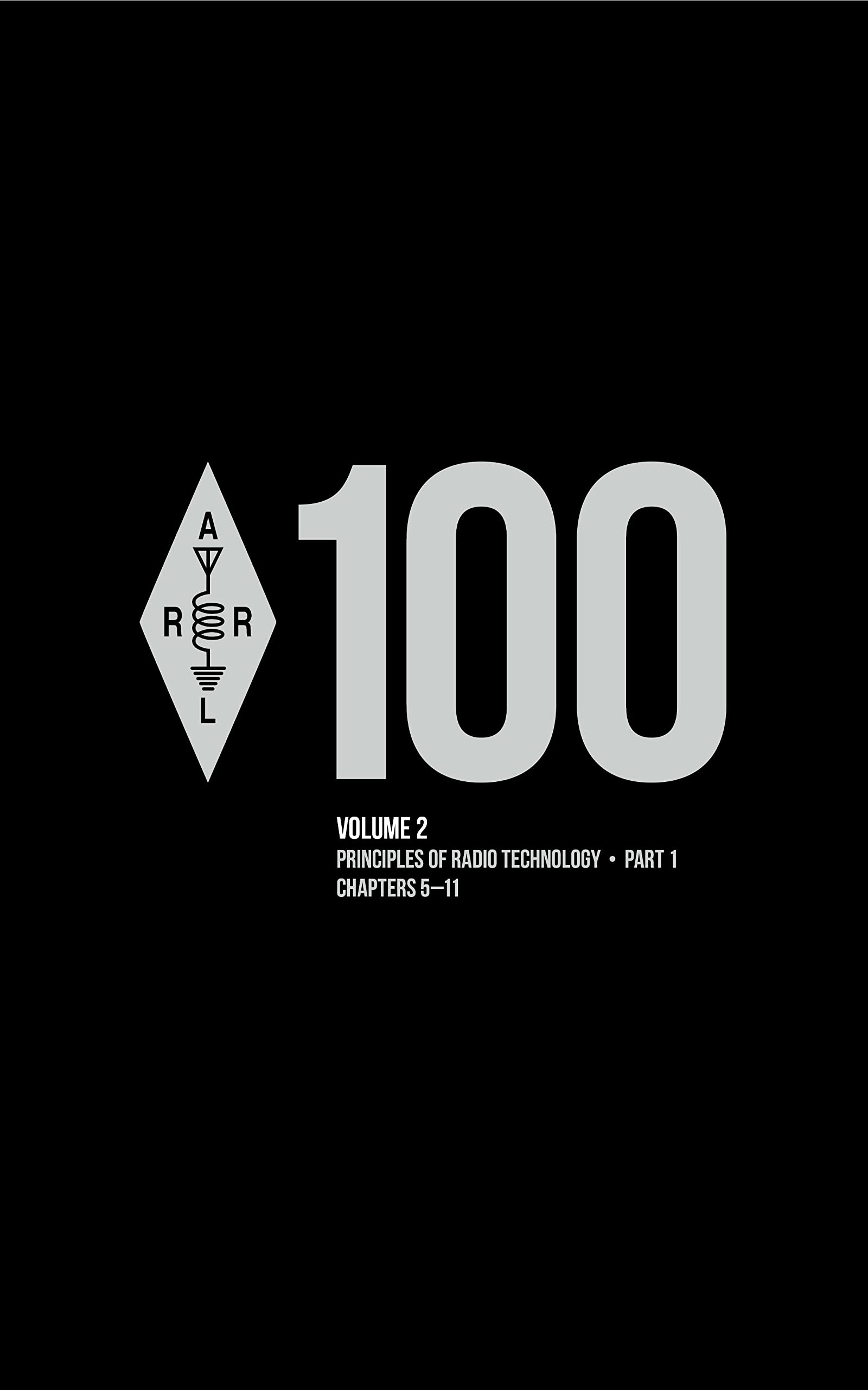 The ARRL Handbook for Radio Communications 100th Edition; Volume 2: Principles of Radio Technology PART 1 (Kindle Edition)