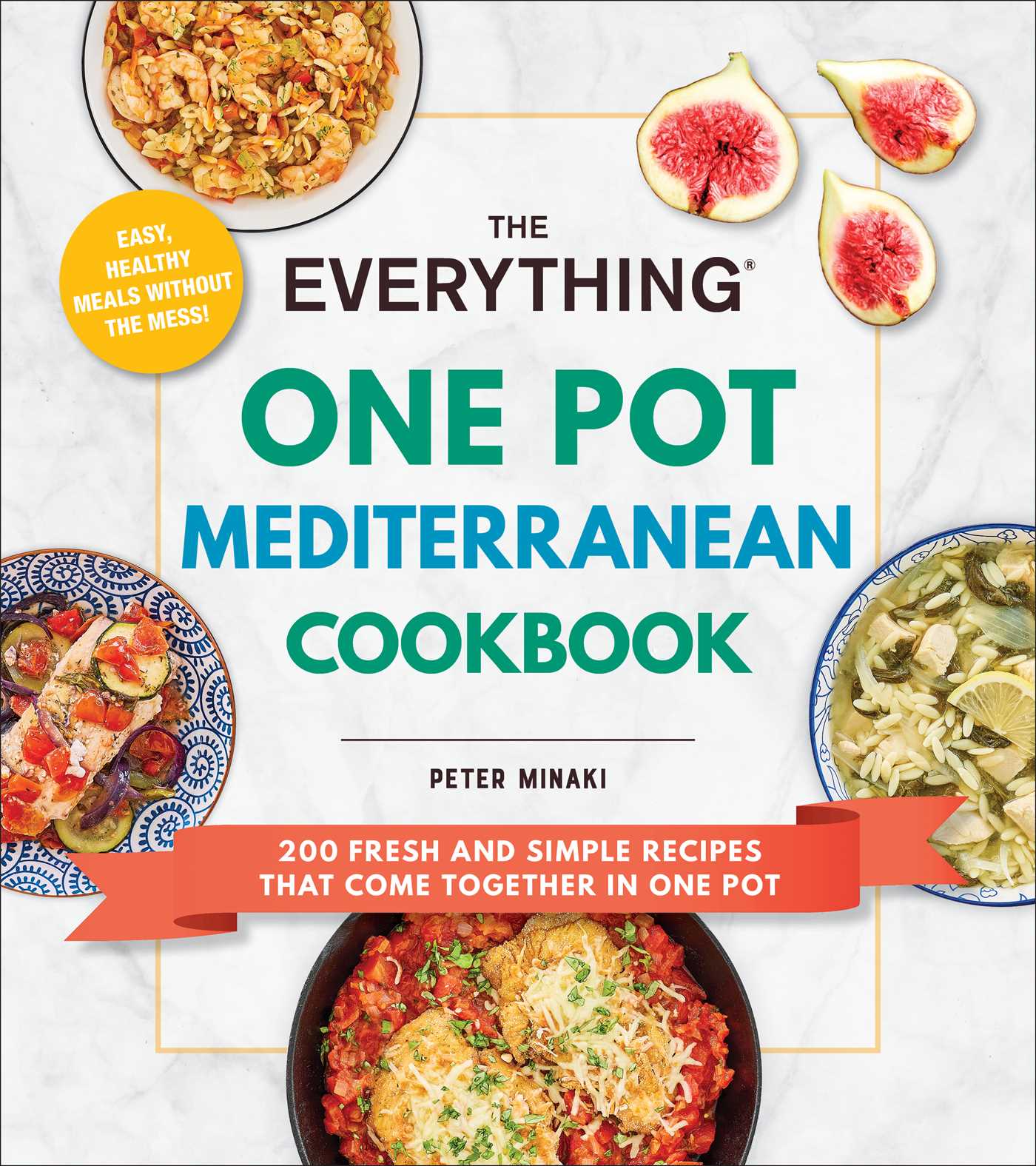 EBOOK The Everything One Pot Mediterranean Cookbook: 200 Fresh and Simple Recipes That Come Together in One Pot