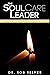 The Soul Care Leader by Rob Reimer The Soul Care Leader by Rob Reimer