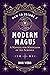 How to Become a Modern Magus: A Manual for Magicians of All Schools