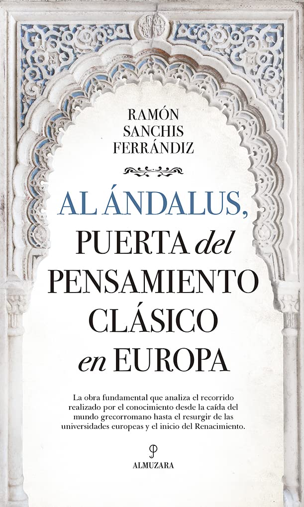 Portada de Al Ándalus, puerta del pensamiento clásico en Europa, de Ramón Sanchís Ferrándiz
