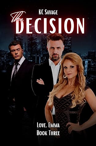 The Decision (Love, Emma #3)