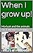 When I grow up!: Moriyah an...