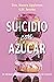 Suicidio con azúcar by G.N. Jacobs