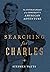 Searching for Charles: The ...
