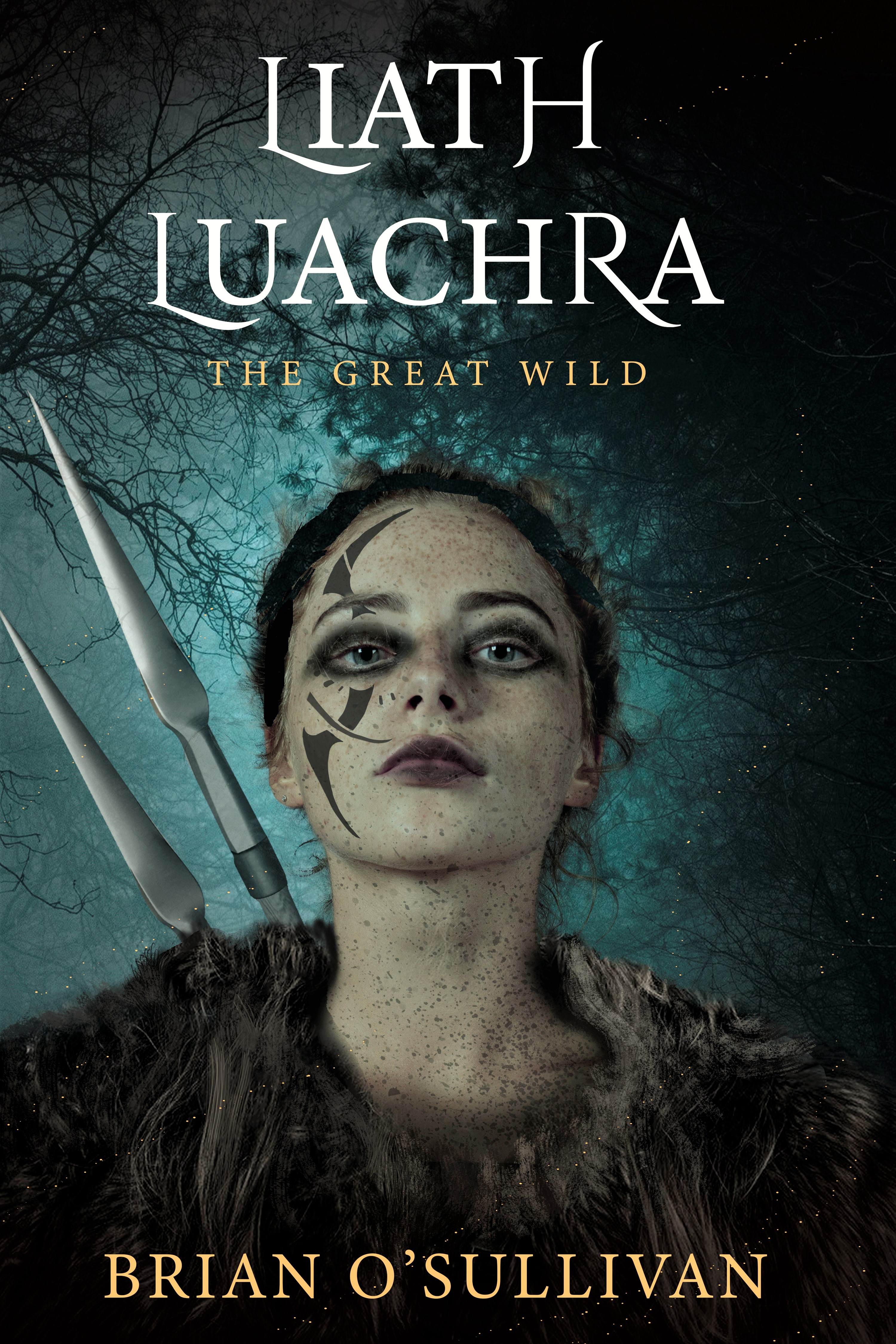 Liath Luachra: The Great Wild (Irish Woman Warrior #0.5)