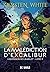 La Malédiction d'Excalibur (l'Ascension de Camelot, #3)