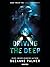 Driving the Deep (Finder Chronicles, #2)
