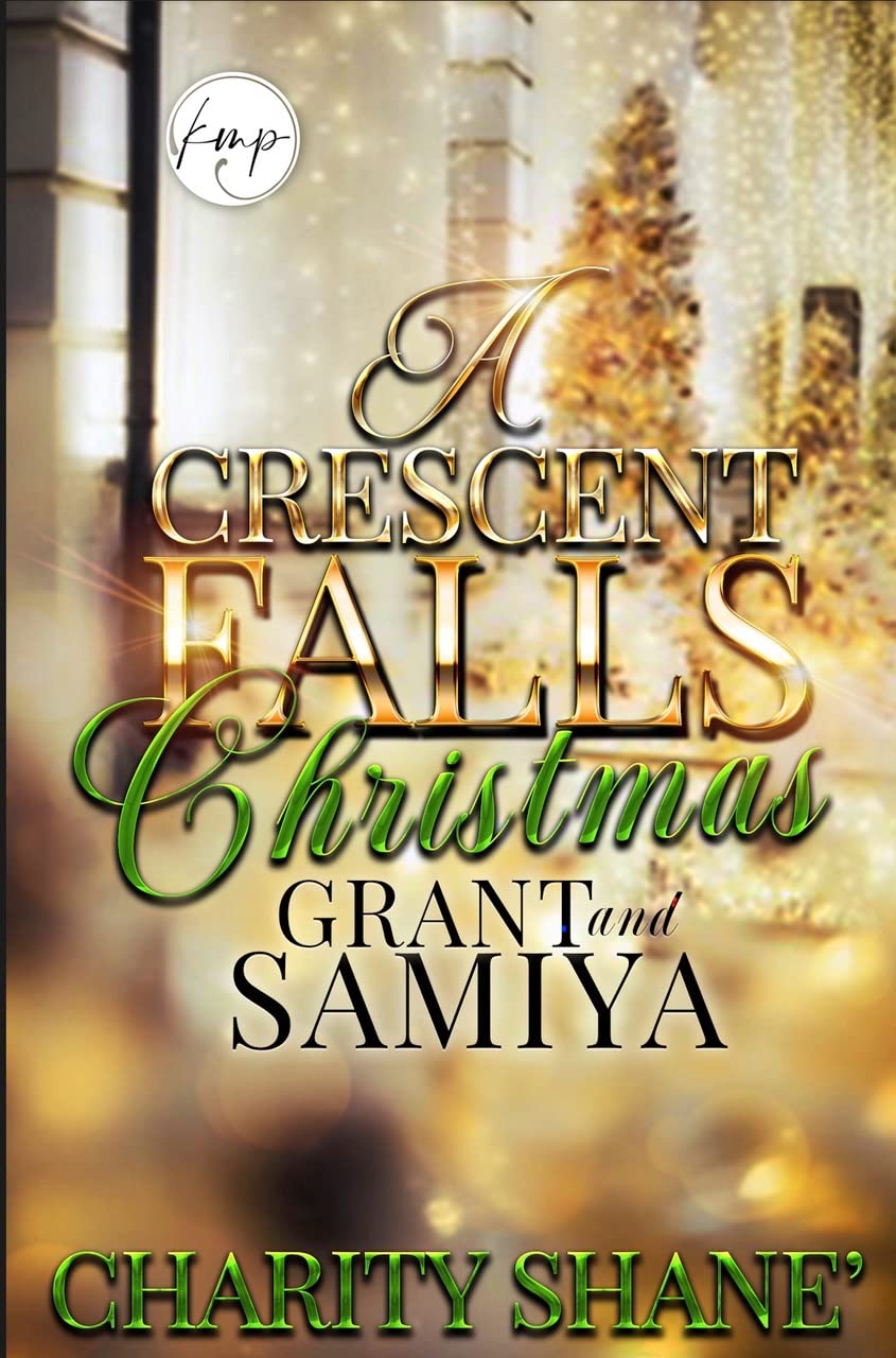 Grant and Samiya: A Crescent Falls Christmas (Kindle Edition)