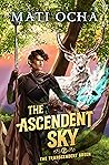 The Ascendent Sky (The Transcendent Green #2)
