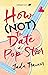 How (Not) to Date a Pop Star