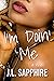 I'm Doin' Me by J.L. Sapphire