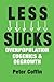 Less Sucks: Overpopulation,...