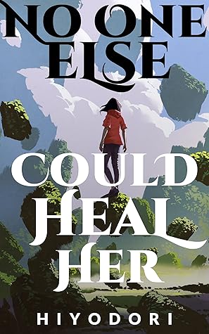 No One Else Could Heal Her (Clem & Wist #0.5)