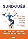 Surdoués : s'intégrer et s'épanouir dans le monde du travail: 2e édition (French Edition)