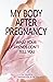 My Body After Pregnancy: Wh...