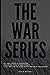 The War Series