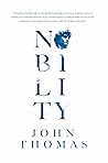 Nobility: Rejecting Mediocrity, Pursuing Perfection, and Surpassing Your Previous Self
