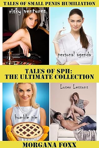 Tales of SPH: Tales of Small Penis Humiliation: The Ultimate Collection