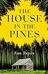 The House in the Pines by Ana  Reyes