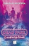 DEAD PARK. El rescate de Kyle Richards (Spanish Edition)