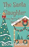 The Santa Slaughter (A Very Merry Murder Mystery Book 1)