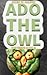 Ado the Owl