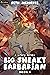Big Sneaky Barbarian: A Lit...