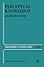 Perceptual Knowledge: An Analytical and Historical Study (Philosophical Studies Series Book 22)