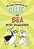 Wise-Quackers (The Super Adventures of Ollie and Bea)