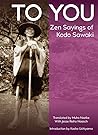 To You: Zen Sayin...