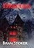 Dracula: The Gothic horror vampire fantasy novel by Bram Stoker with Count Dracula (unabridged 1897 version)