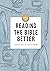 A Short Guide to Reading the Bible Better