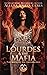 Lourdes & the Mafia (The Mafia of the Underworld)