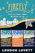 Firefly Junction Cozy Mystery Series: Books 13-15