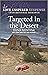 Targeted in the Desert (Desert Justice, #6)