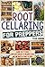 Root Cellaring for Preppers: Learn How to Build your Root Cellar to Preserve Food for the Next 10 Years of Crisis