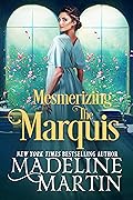 Mesmerizing the Marquis