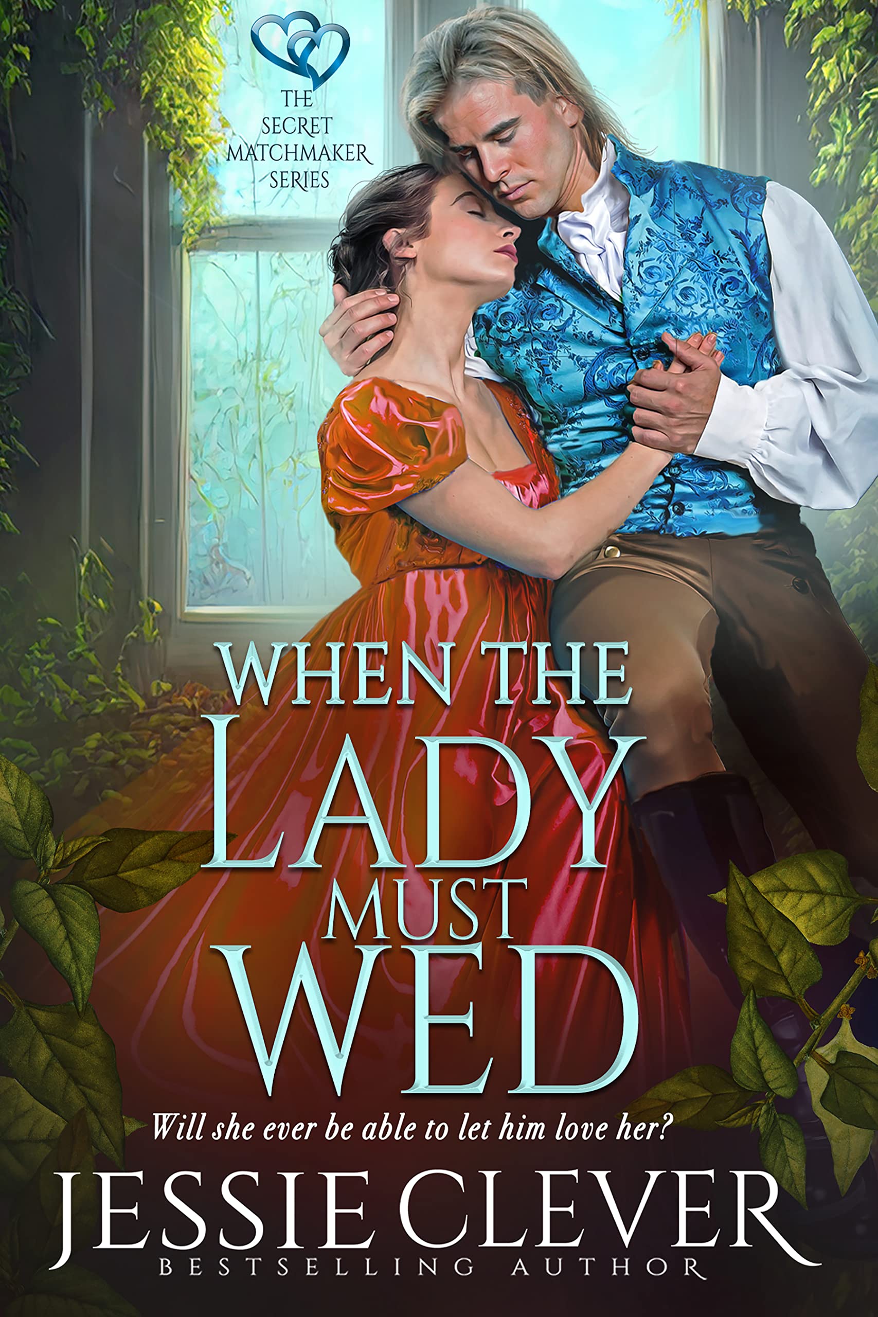 When the Lady Must Wed (The Secret Matchmaker Series Book 3)