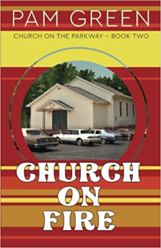 Church on Fire (Church on the Parkway, #2)