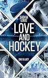 Love and Hockey - Dax & Lucy by Saskia Louis