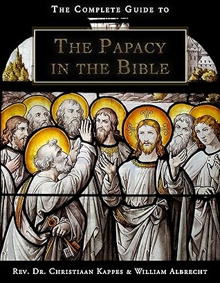 The Complete Guide to the Papacy in the Holy Bible