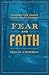 Fear and Faith: Finding the Peace Your Heart Craves