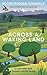 Across a Waking Land: A 1,000-Mile Walk Through a British Spring