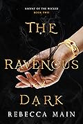 The Ravenous Dark